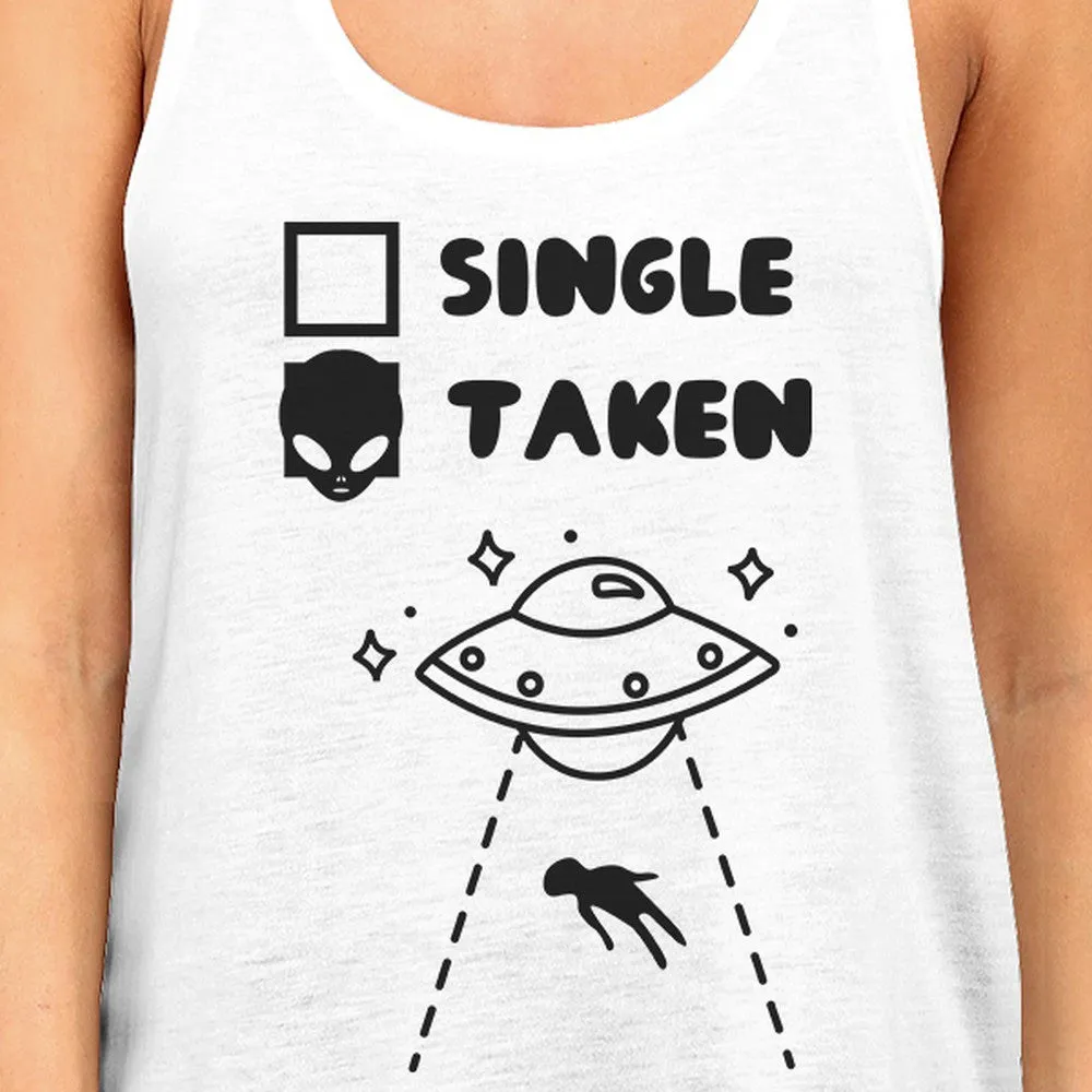 Single Taken Alien White Cotton Tanks For Women Humorous Design Top